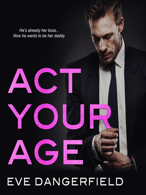 Title details for Act Your Age by Eve Dangerfield - Available